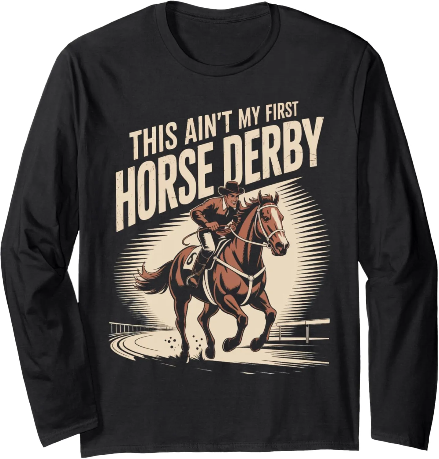 Horse Rider Racing Track Race This Ain't My Horse Derby Long Sleeve T-Shirt