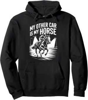 Other Car Is My Horse Rider Racing Track Race Horse Derby Pullover Hoodie