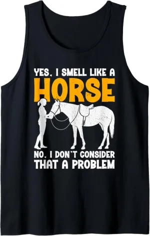 Yes I Smell Like A Horse Lover Equestrian Rider Horseback Tank Top
